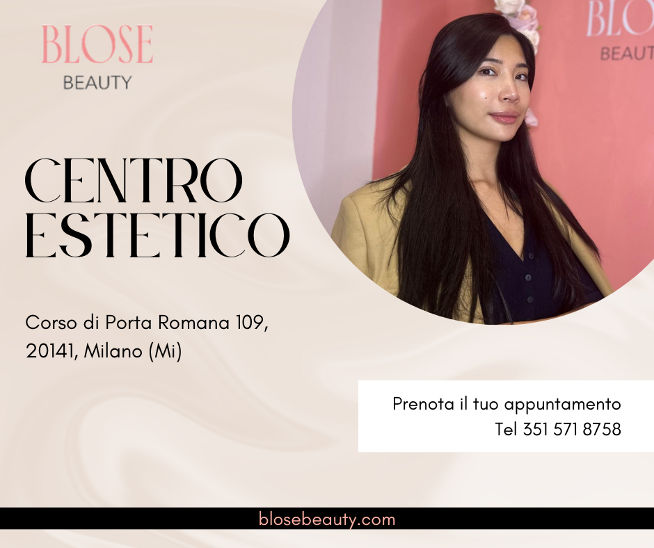 Blose Beauty: Un Innovativo Centro Estetico a Milano